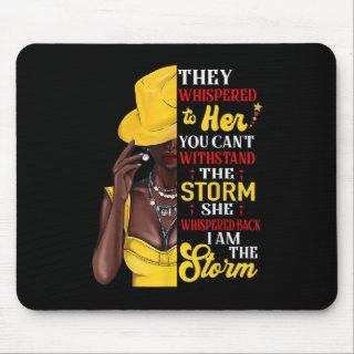 She Whispered Back I Am The Storm Black History Mo Mouse Pad