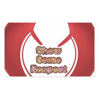 Show Some Respect Art Print Rectangular Sticker