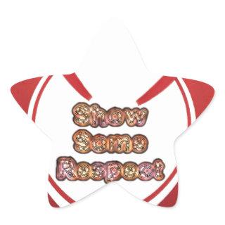 Show Some Respect Art Print Star Sticker