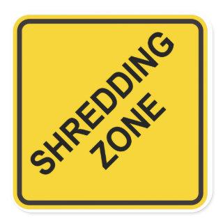 Shredding Zone Square Sticker