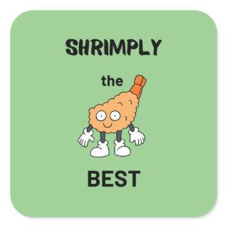 Shrimply the best Kawaii Sushi Square Sticker