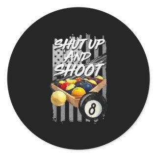 Shut Up And Shoot  Billiard 8 Ball Pool Player Classic Round Sticker