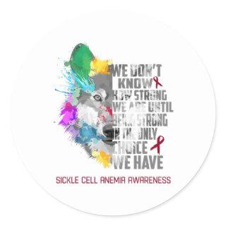 Sickle Cell Anemia Awareness We Are Until Being St Classic Round Sticker