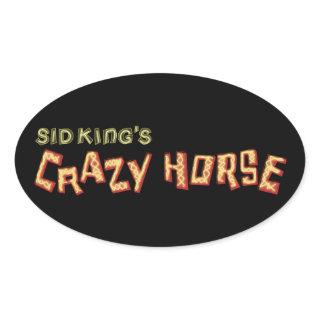 sid king's crazy horse oval sticker