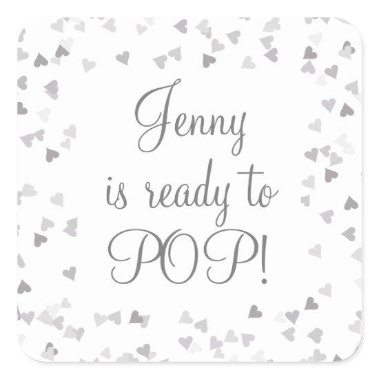 Silver Hearts She's Ready to Pop Baby Shower Favor Square Sticker
