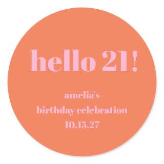 Simple Pink Orange Cute Bold 21st Birthday Custom Classic Round Sticker