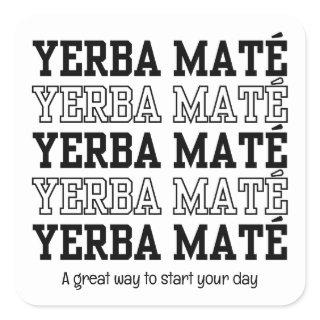 Simple YERBE MATE Motivational Custom Text Square Sticker