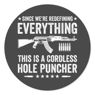 Since We’re Redefining Everything Hole Puncher Classic Round Sticker