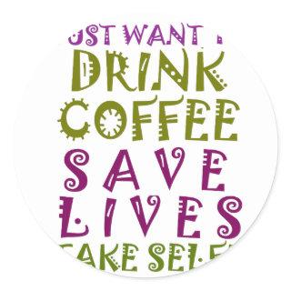 Sip, Snap Repeat Chasing Caffeine Selfies design Classic Round Sticker