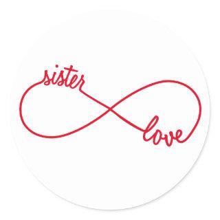 Sister love, infinity sign classic round sticker