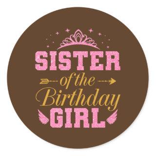 Sister Of The Birthday Girl Cute Party Birthday Classic Round Sticker