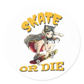 Skate or die Skateboarder Girl Classic Round Sticker
