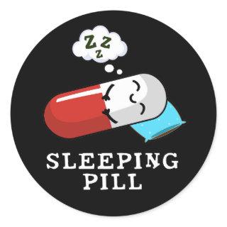 Sleeping Pill Funny Medicine Pun Dark BG Classic Round Sticker