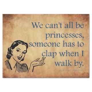 SlipperyJoe's Princess clap walking funny 50s cart Tissue Paper