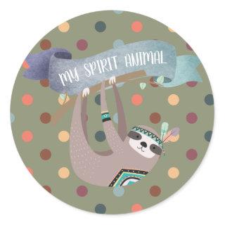 SLOTH is my Spirit Animal - Fun Gift- Customizable Classic Round Sticker