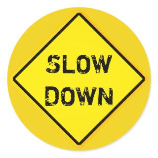 slow down classic round sticker