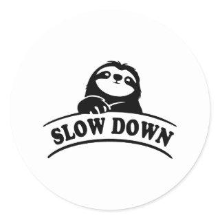 SLOW DOWN SLOTH CLASSIC ROUND STICKER