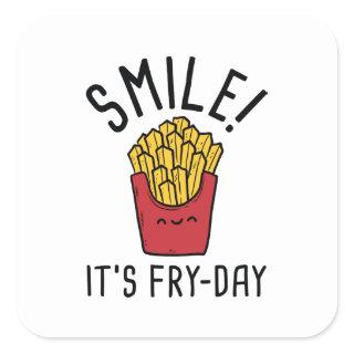 Smile! It's Fry-Day Square Sticker