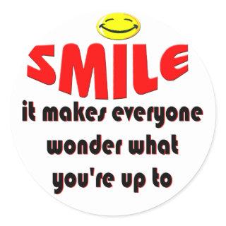 Smile - Make people wonder what your up to Classic Round Sticker