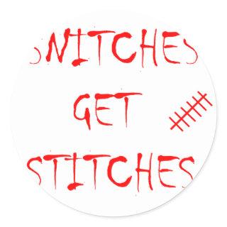 Snitches Get Stitches Classic Round Sticker