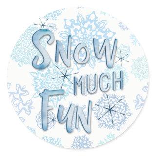 "Snow Much Fun" Snowflakes Background Classic Round Sticker