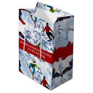 Snowboarding Isn't Everything Medium Gift Bag