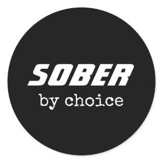 Sober by Choice, Sobriety Typography Motivational Classic Round Sticker