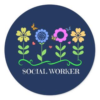 Social Worker...Flowers, Hearts, and Butterflies, Classic Round Sticker