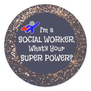 Social Worker Super Power Classic Round Sticker