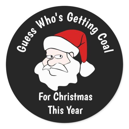 Someone's Getting Coal For Christmas Classic Round Sticker