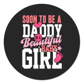Soon To Be A Daddy Baby Girl Expecting Father New Classic Round Sticker