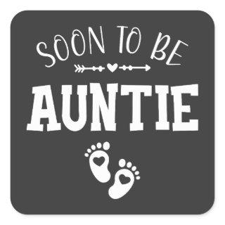 Soon to Be Auntie Promoted to Auntie Square Sticker