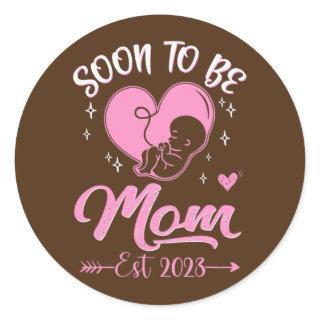 Soon To Be Mom Est 2023 Pregnancy Announcement  Classic Round Sticker