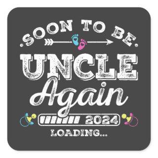 Soon to Be Uncle Again 2024 Loading Square Sticker