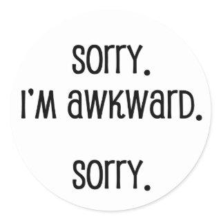 Sorry I'm Awkward Classic Round Sticker