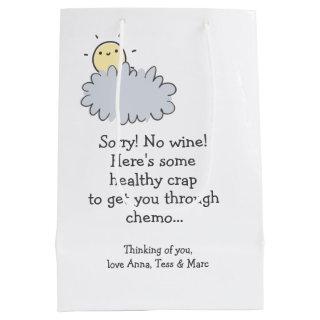 Sorry, no Wine! Healthy Crap Funny Chemo Care Medium Gift Bag