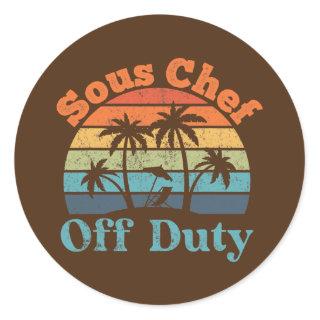 Sous Chef Off Duty Summer Break Funny Retirement  Classic Round Sticker