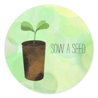 Sow a seed classic round sticker