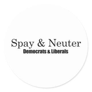 Spay and Neuter Liberals Classic Round Sticker