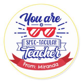 Spectacular Teacher Personalized Appreciation Week Classic Round Sticker