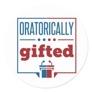 Speech and Debate Oratorically Gifted Classic Round Sticker
