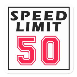 Speed limit 50 birthday designs square sticker