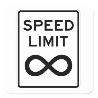 Speed limit - infinity! square sticker