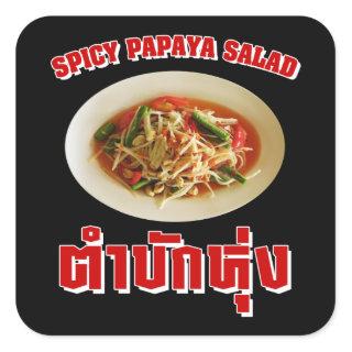 Spicy Papaya Salad [Tam Mak Hung] Isaan Dialect Square Sticker
