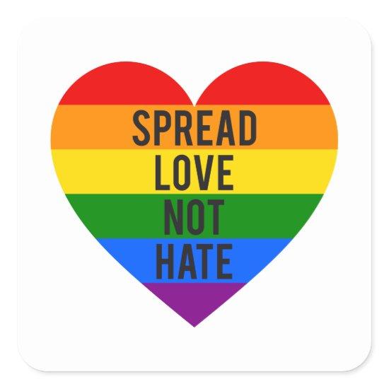 Spread love, not hate, rainbow heart square sticker