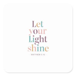 Spread Your Light Far and Wide: Matthew 5:16 Square Sticker
