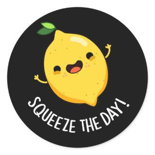Squeeze The Day Funny Lemon Pun Dark BG Classic Round Sticker