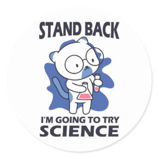 Stand Back - Adorable Cat Scientist Experimenting  Classic Round Sticker