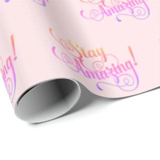 Stay Amazing text on pink