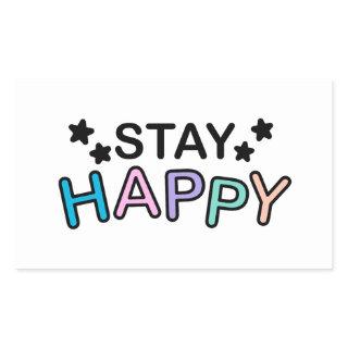 Stay Happy Wording Rectangular Sticker